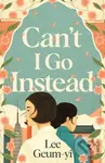 Can’t I Go Instead - Lee Geum-yi