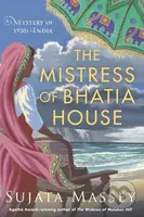 The Mistress of Bhatia House - Sujata Massey - kniha z kategorie Detektivky, thrillery a horory