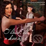 Šoralova a Horáček: O lásce cti - Lucia Šoralova, Michal Horáček
