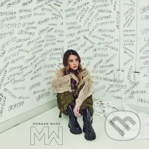 Wade Morgan: Obsessed - Wade Morgan