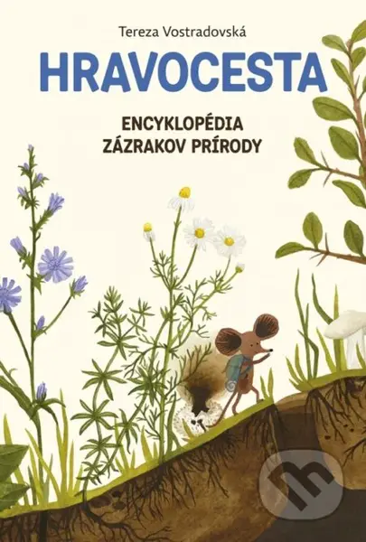 Hravocesta (Encyklopédia zázrakov prírody) - Tereza Vostradovská - kniha z kategorie Pro děti