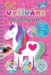 Vyšíváme Kouzelný svět (Vyšij – Sestav - Vymaluj) - kniha z kategorie Omalovánky, vystřihovánky, papír