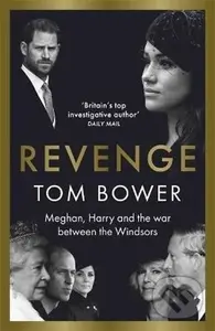 Revenge (Meghan, Harry and the war between the Windsors)