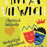 Obyčejná laskavost, Neobyčejná nestoudnost - Michal Viewegh - kniha z kategorie Společenská beletrie