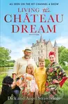 Living the Chateau Dream (As seen on the hit Channel 4 show Escape to the Chateau) - kniha z kategorie Zdraví a životní styl