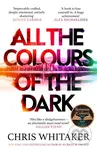 All the Colours of the Dark (The Instant Sunday Times Bestseller – ‘a wonderful book’ (Richard Osman)) - kniha z kategorie Thrillery