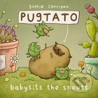 Pugtato Babysits the Snouts - Corrigan Sophie - kniha z kategorie Pro děti