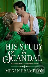 His Study in Scandal (A School for Scoundrels Novel),His Study in Scandal (A School for Scoundrels Novel)