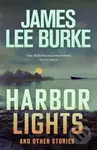 Harbor Lights (A collection of stories by James Lee Burke) - kniha z kategorie Detektivky, thrillery a horory