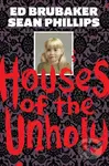 Houses of the Unholy - Bob Fingerman, Todd McFarlane, Ed Brubaker, Brian Holguin - kniha z kategorie Komiksy