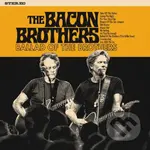 Bacon Brothers:  Ballad Of The Brothers - Bacon Brothers