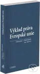Výklad práva Evropské unie - Alexander J. Bělohlávek - kniha z kategorie Správní právo