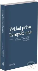 Výklad práva Evropské unie - Alexander J. Bělohlávek - kniha z kategorie Správní právo
