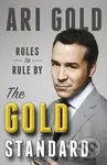 Gold Standard - paperback - Ari Gold