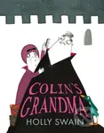 Colin´s Grandma - Holly Swain - kniha z kategorie Pro děti