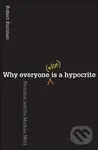 Why Everyone (Else) is a Hypocrite - Robert Kurzban