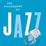 The Philosophy of Jazz - Kevin Le Gendre