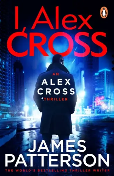 I, Alex Cross - James Patterson
