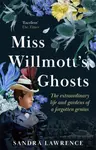 Miss Willmott's Ghosts - Lawrence Sandra