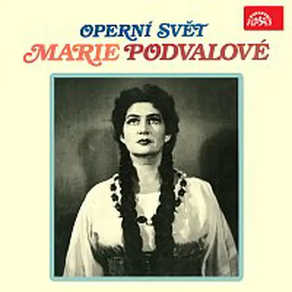 Marie Podvalová – Operní svět Marie Podvalové