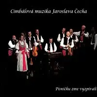 Cimbálová muzika Jaroslava Čecha – Písničku zme vyzpívali