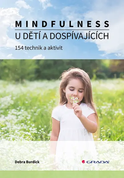 Kniha: Mindfulness u dětí a dospívajících od Burdick Debra