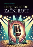 Kniha: Přestaň nudit, začni bavit od Nevolová Monika