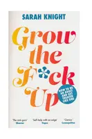 Kniha Taschen Grow the F*ck Up, Sarah Knight, English