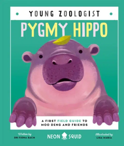 Pygmy Hippo (Young Zoologist) - Neon Squid, Fiona Sach