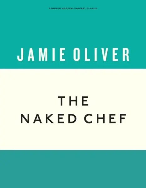 The Naked Chef - Jamie Oliver