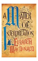 A Matter of Interpretation - Elizabeth Mac Donald