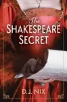 The Shakespeare Secret - D. J. Nix