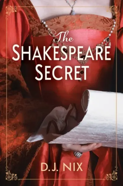 The Shakespeare Secret - D. J. Nix