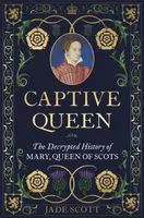 Captive Queen - Jade Scott