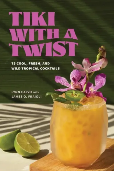 Tiki with a Twist - James O. Fraioli, Lynn Calvo