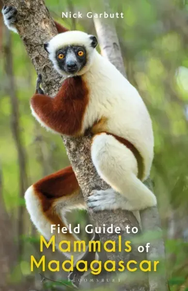 Field Guide to Mammals of Madagascar - Nick Garbutt