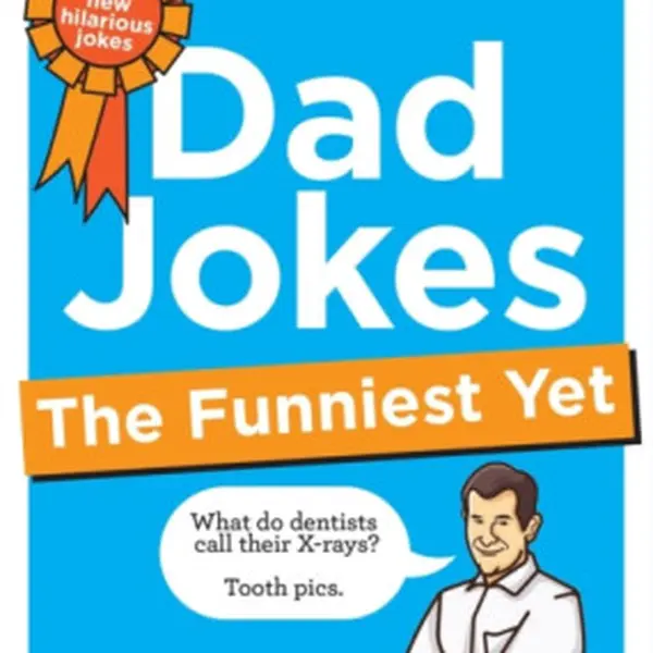 Dad Jokes: The Funniest Yet - Jokes Dad Says