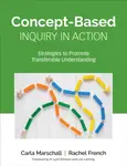 Concept-Based Inquiry in Action - Carla Marschall, Rachel French