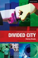 Divided City - Theresa Breslin, Martin Travers, Ruth Moore, Paul Bunyan