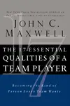 The 17 Essential Qualities of a Team Player - John C. Maxwell