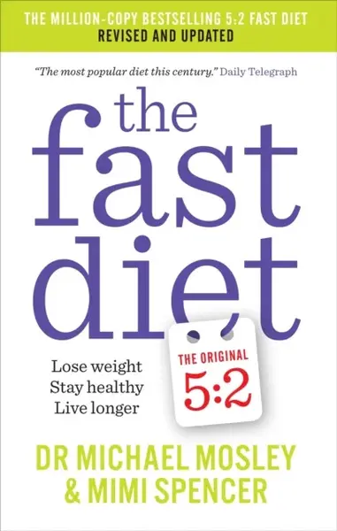 The Fast Diet - Dr Michael Mosley, Mimi Spencer