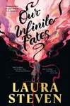Our Infinite Fates - Laura Stevenová