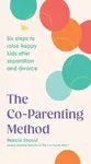 The Co-Parenting Method - Marcie Shaoul