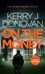 On the Money - Kerry J. Donovan