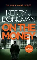 On the Money - Kerry J. Donovan