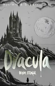Dracula & Dracula's Guest - Bram Stoker