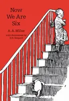 Now We Are Six - Alan Alexander Milne