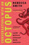 Conversations with an Octopus - Rebecca Smithová