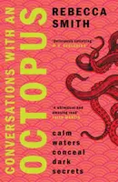 Conversations with an Octopus - Rebecca Smithová