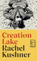 Creation Lake - Rachel Kushnerová